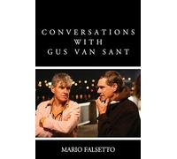 Conversations with Gus Van Sant