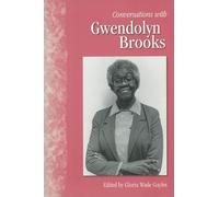 Conversations with Gwendolyn Brooks (Literary Conversations)