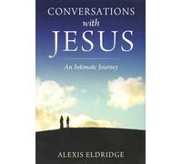Conversations With Jesus: An Intimate Journey