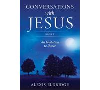 Conversations with Jesus: Book 2: An Invitation to Dance