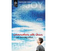 Conversations with Jesus, Updated and Revised Edition: Talk That Really Matters