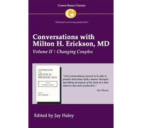 Conversations with Milton H. Erickson MD: Changing Couples v. 2: Volume II, Changing Couples