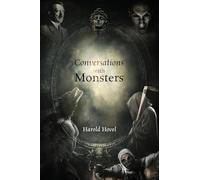 Conversations with Monsters