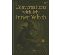 Conversations with My Inner Witch: A Spooky Goblincore Journal for Self-Reflection, Witchy Writing, and Halloween Inspiration