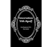 Conversations With Myself: Confessions Of A Narcissist: 120 Page Lined Joke Notebook