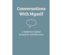 Conversations With Myself Journal: 100 Guided Prompts for Self-Reflection, Emotional Clarity, and Personal Growth