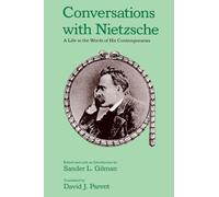 Conversations with Nietzsche – A Life in the Words of His Contemporaries