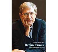 Conversations with Orhan Pamuk (Literary Conversations Series)