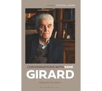 Conversations with René Girard: Prophet of Envy