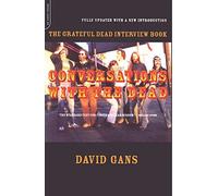 Conversations with the Dead: The Grateful Dead Interview Book by David Gans (2002-04-23)