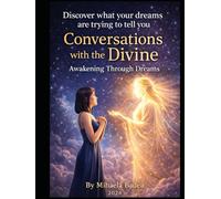 Conversations with the Divine: Awakening Through Dreams