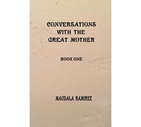 Conversations with the Great Mother: book one