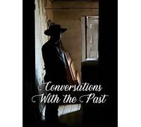 Conversations With the Past
