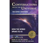 Conversations with the Universe: How the World Speaks to Us (The Conversations with the Universe Series)