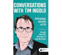 Conversations with Tim Ingold: Anthropology, education and life