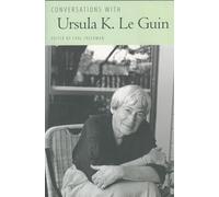 Conversations with Ursula K. Le Guin (Literary Conversations)