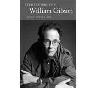 Conversations with William Gibson (Literary Conversations Series)