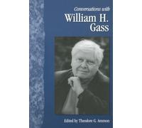 Conversations with William H. Gass (Literary Conversations Series)