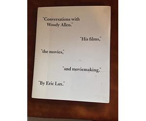 Conversations With Woody Allen: His Films, the Movies, and Moviemaking