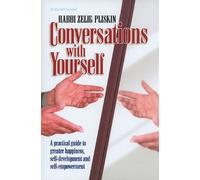 Conversations with Yourself: A Practical Guide to Greater Happiness, Self-Development and Self-Empowerment (ArtScroll (Mesorah))