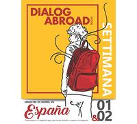 Conversazioni in spagnolo ogni giorno per aiutarti a imparare lo spagnolo - Settimana 1/ Settimana 2: Semestre de Daniel en España (Due Settimane)