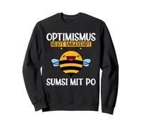 Conversely, optimism means Sumsi with Po Sweatshirt