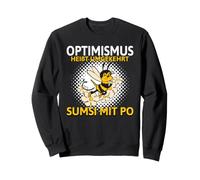 Conversely, optimism means Sumsi with Po Sweatshirt