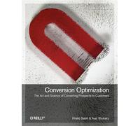 Conversion Optimization – The Art and Science of Converting Prospects to Customers – O’Reilly Verlag