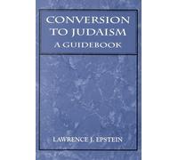 Conversion to Judaism: A Guidebook