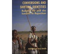 Conversions & Shifting Identities: Ramdev Pir & the Ismailis in Rajasthan