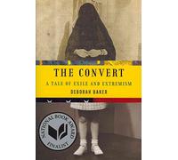 Convert, The: A Tale Of Exile And Extremism