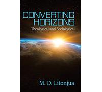 Converting Horizons: Theological and Sociological