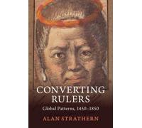 Converting Rulers : Global Patterns, 1450-1850