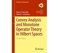 Convex Analysis and Monotone Operator Theory in Hilbert Spaces (CMS Books in Mathematics)