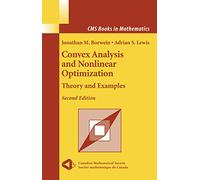 Convex Analysis and Nonlinear Optimization: Theory and Examples (CMS Books in Mathematics)