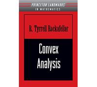 Convex Analysis – Princeton Landmarks in Mathematics and Physics (PMS-28)