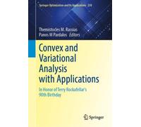 Convex and Variational Analysis with Applications : In Honor of Terry Rockafellar's 90th Birthday
