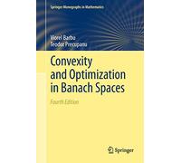 Convexity and Optimization in Banach Spaces (Springer Monographs in Mathematics)
