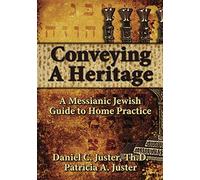 Conveying a Heritage: A Messianic Jewish Guide to Home Practice