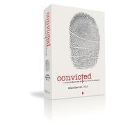 Convicted: A Scientist Examines the Evidence for Christianity