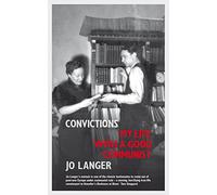 Convictions: My Life with a Good Communist