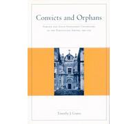 Convicts and Orphans: Forced and State-Sponsored Colonizers in the Portuguese Empire, 1550-1755