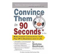 Convince Them In 90 Seconds Or Less