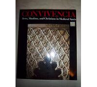 Convivencia: Jews, Muslims, and Christians in Medieval Spain