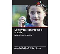 Convivere con l'asma a scuola: Educazione fisica per asmatici