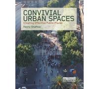 Convivial Urban Spaces: Creating Effective Public Places