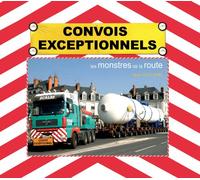 Convois exceptionnels - les monstres de la route