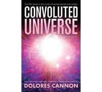 Convoluted Universe: Book five by Dolores Cannon (November 25, 2015) Paperback