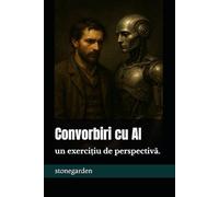 Convorbiri cu AI: un exercitiu de perspectiva