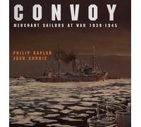 Convoy: Merchant Sailors at War 1939-1945
